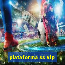 plataforma ss vip